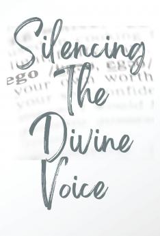 Silencing The Divine Voice