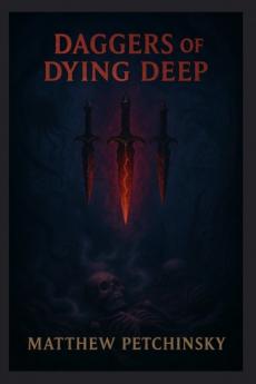 Daggers of the Dying Deep