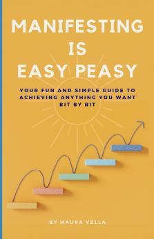 Manifesting is Easy Peasy