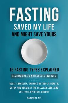 FASTING SAVED MY LIFE AND MIGHT SAVE YOURS