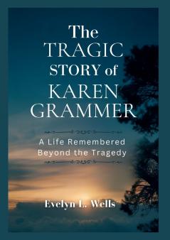The Tragic Story of Karen Grammer