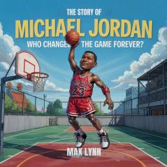The Story of Michael Jordan