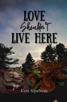 Love Shouldn't Live Here