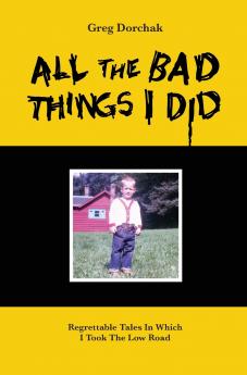 All The Bad Things I Did