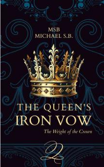 THE QUEEN'S IRON VOW