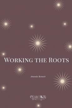 Working the Roots