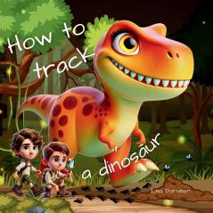 How to track a dinosaur