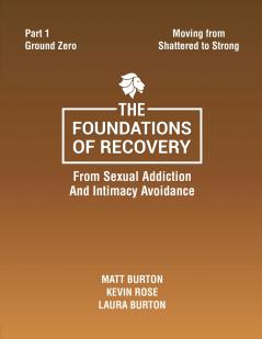 The Foundations of Recovery Part One Ground Zero