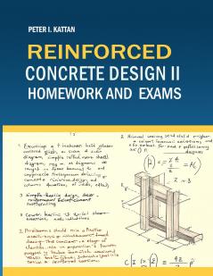 Reinforced Concrete Design II Homework and  Exams