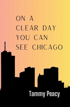 On a Clear Day You Can See Chicago