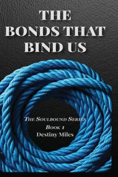 The Bonds That Bind Us