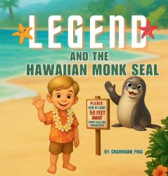 Legend and the Hawaiian Monk Seal