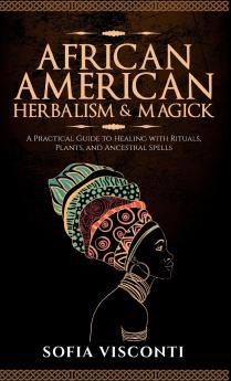 African American Herbalism & Magick