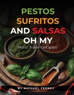 Pestos Sufritos And Salsas