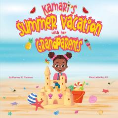 Kamari's Summer Vacation with her Grandparents