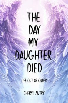 The Day My Daughter Died