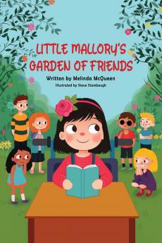Little Mallory's Garden of Friends