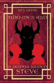 Two Men and a Demon Named Steve