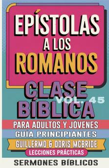 Clase Bíblica para Adultos y Jóvenes Guía Principiantes - Epístola a los Romanos