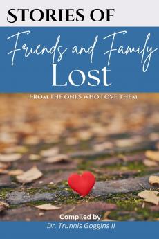 Stories of Friends and Family Lost