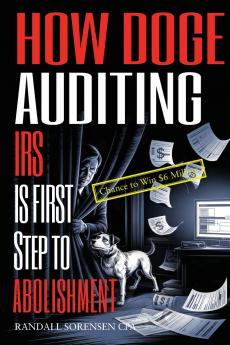 How Doge Auditing IRS Is First Step to Abolishment