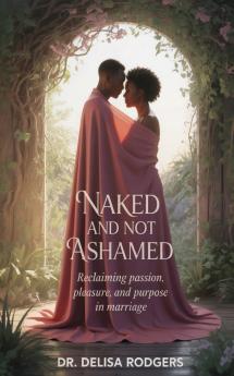 Naked and Not Ashamed