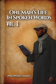 One Man's Life In Spoken Words