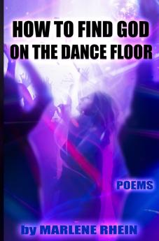 HOW TO FIND GOD ON THE DANCE FLOOR