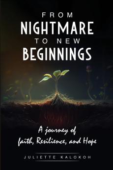 From Nightmare to New Beginnings