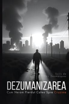 Dehumanization / Dezumanizarea