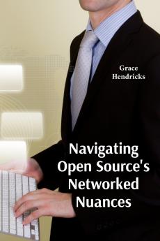 Navigating Open Source's Networked Nuances