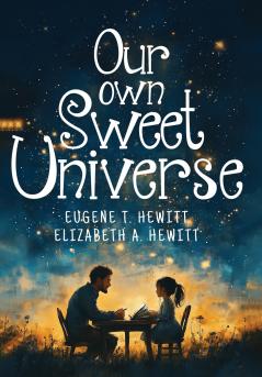 Our Own Sweet Universe