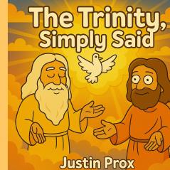 The Trinity Simply Said