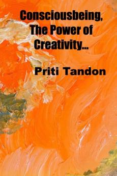 Consciousbeing The Power of Creativity...