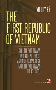 The First Republic Of Vietnam (hard cover)