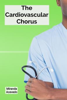 The Cardiovascular Chorus