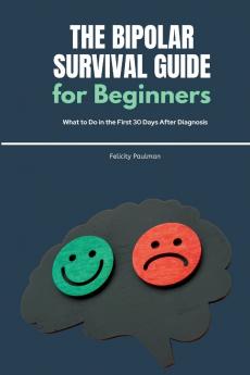 The Bipolar Survival Guide for Beginners