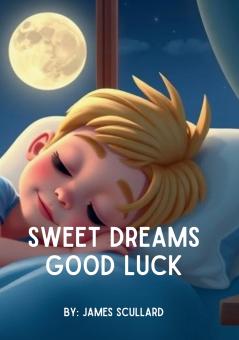 Sweet Dreams Good Luck