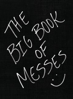 THE BIG BOOK OF MESSES
