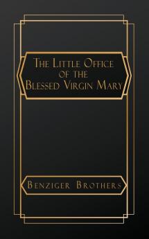 The Little Office of the Blessed Virgin Mary