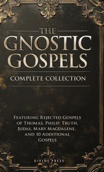 The Gnostic Gospels Complete Collection