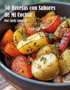 50 Recetas con Sabores de Mi Cocina
