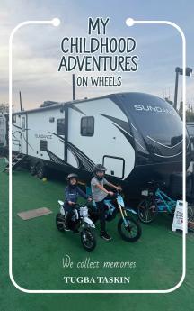 My Childhood Adventures on Wheels