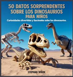 50 Datos Asombrosos Sobre Dinosaurios Para Niños