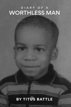 Diary of a Worthless Man