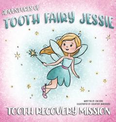 Adventures Of Tooth Fairy Jessie