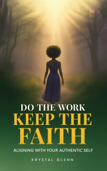 Do The Work Keep The Faith