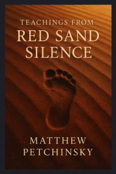 Teachings from the Red Sand Silence
