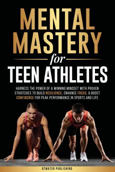Mental Mastery For Teen Athletes