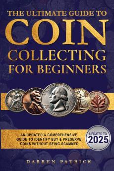 The Ultimate Guide To Coin Collecting For Beginners
